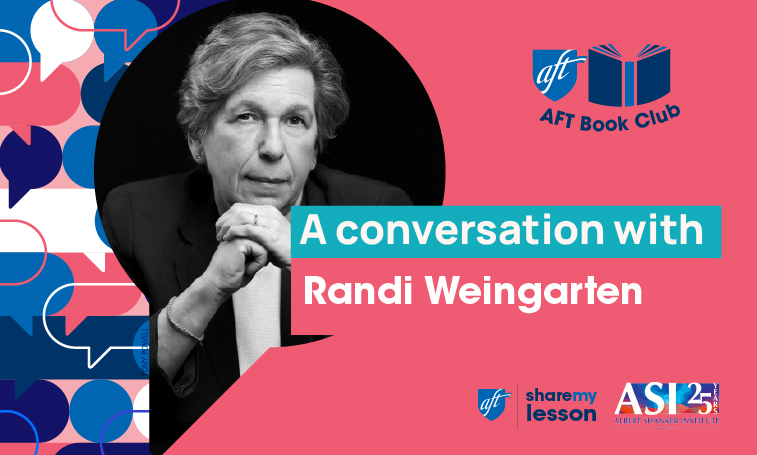AFT Book Club: A Conversation with Randi Weingarten